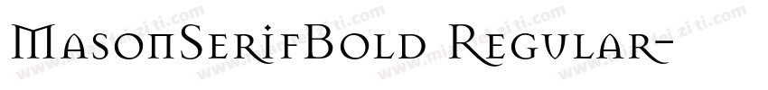 MasonSerifBold Regular字体转换